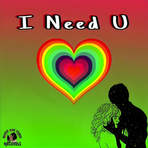 I Need U