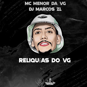 Medley Relíquias (feat. MC Menor da VG) [Explicit]