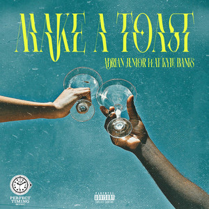 Make a Toast (Explicit)