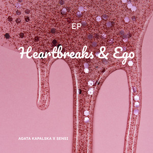 Heartbreaks & Ego (Explicit)