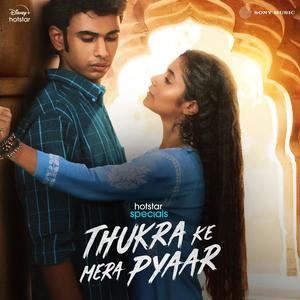 Thukra Ke Mera Pyaar (Original Series Soundtrack)