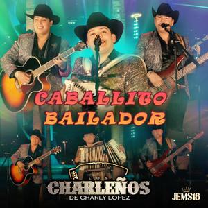 Caballito Bailador (feat. Los Charleños de Charly López)