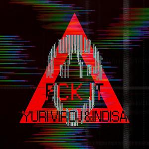 FCK IT(feat. INDISA) (Explicit)
