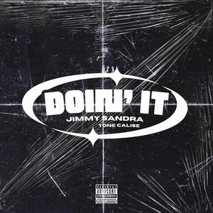 DOIN' IT (feat. TONE CALISE) (Explicit)