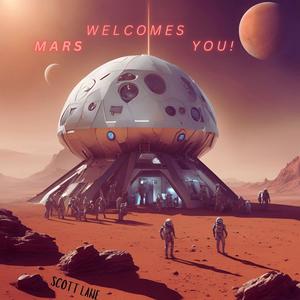 MARS WELCOMES YOU!