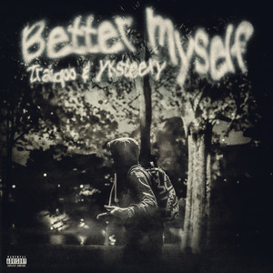 Better Myself (Explicit)