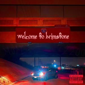 WELCOME TO BRIMSTONE (Explicit)