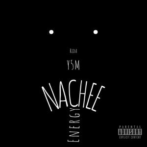 Nachee Energy (feat. Y5M) [Explicit]