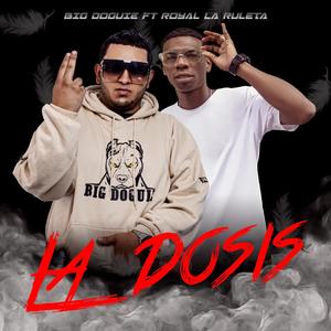 La Dosis (feat. Royal la ruleta)