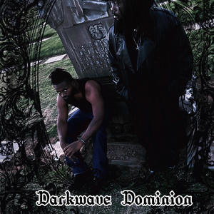 Darkwave Dominion (All Black) [Explicit]