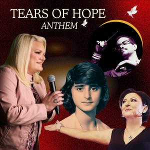 Tears of Hope Anthem (feat. Aimmee Kodachian & Rey Fernandez, Jr)