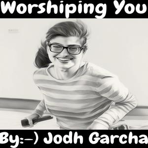 Worshiping You