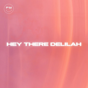 Hey There Delilah