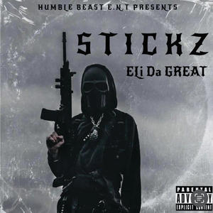 ELi Da GREAT - STICKZ (Explicit)