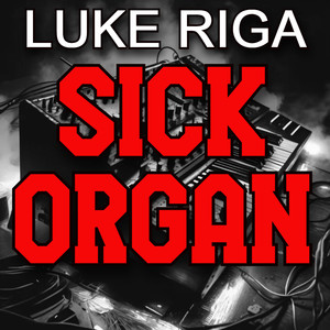 SICK ORGAN (Extended Mix)