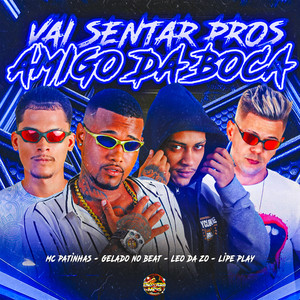 Vai Sentar pro Amigo da Boca (Explicit)
