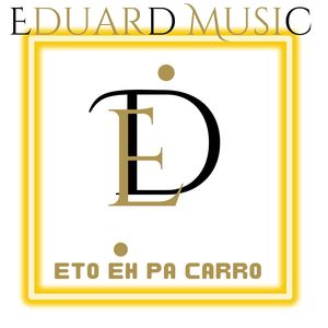 Eto Eh Pa Carro