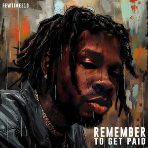 REMEMBER TO GET PAID (Explicit)