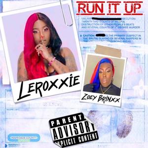 Run it up(feat. Zoey Brinxx) (Explicit)