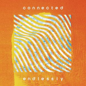 Connected Endlessly