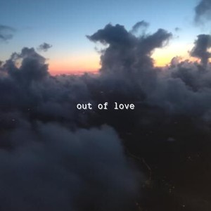 Out of Love
