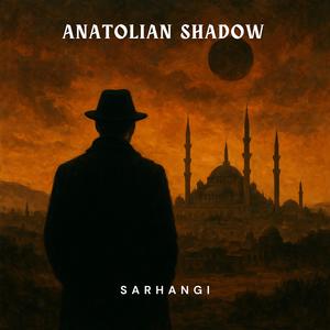 Anatolian Shadow