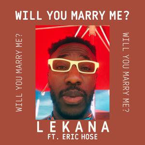 Will You Marry Me (feat. Erik Hose Compositions)