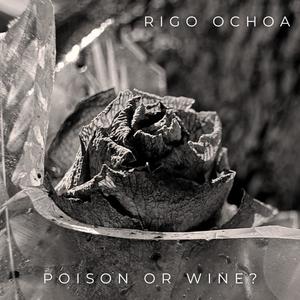 Poison or Wine?