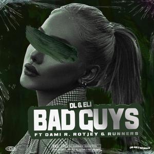 Bad Guys (feat. Dami, R.Rotjey & Runners) [Explicit]