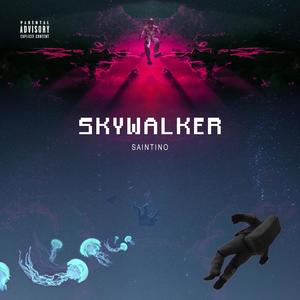 Skywalker (Explicit)