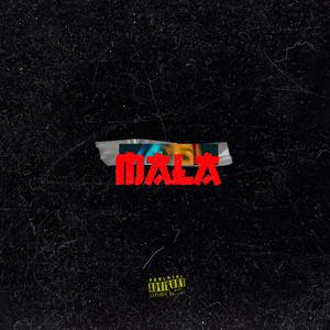 Mala (Explicit)