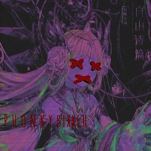 P H O N K Y～Bixxch～