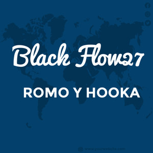 blackflow27 - Romo y Hooka