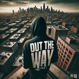 Out The Way (Explicit)