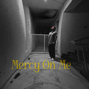 Mercy on Me