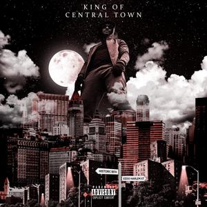 King of Central Town (Explicit)