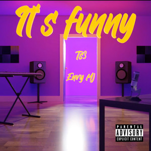 It's Funny (Explicit)