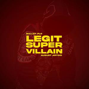 Legit Super Villain (feat. August Artois) (Explicit)