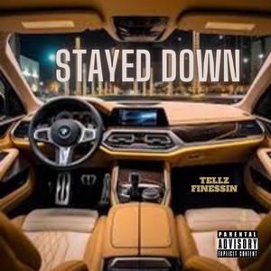 STAYED DOWN (Explicit)