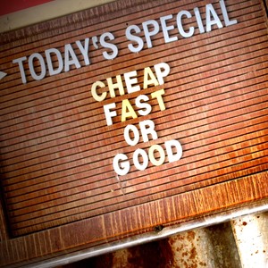 Today's Special: Cheap, Fast or Good (Explicit)