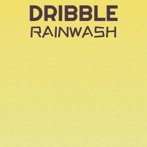 Dribble Rainwash
