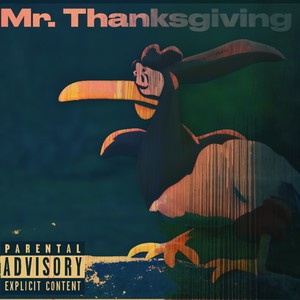Mr. Thanksgiving (Explicit)