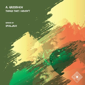 Things That I Haven't (Spoiljack Remix)