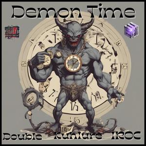 Demon Time (feat. IROC Omega & Kuhlure Mi Kleer) [Explicit]