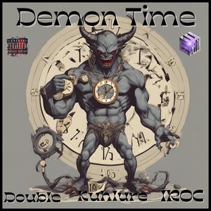 Demon Time (feat. IROC Omega & Kuhlure Mi Kleer) (Explicit)