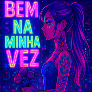 Bem na Minha Vez (Explicit)