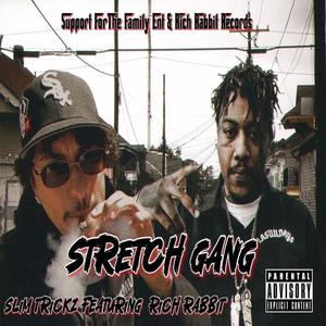 Stretch Gang (feat. Rich Rabbit) (Explicit)