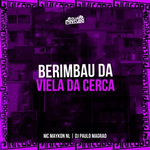 BERIMBAU DA VIELA DA CERCA (Explicit)