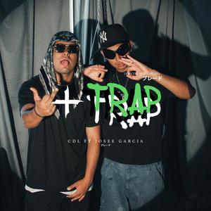 + TRAP (feat. JOSEE GARCÍA) (Explicit)