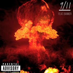 9/11 (feat. Banner) [Explicit]